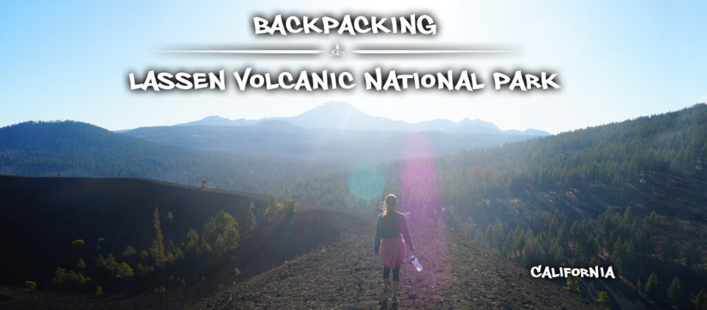 Backpacking Lassen Volcanic National Park - 1140x500 Backpacking LVNP Blog Title Image 1024x449