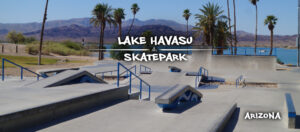 Lake Havasu Skatepark | Tinnell Memorial Skatepark - The Lost Longboarder