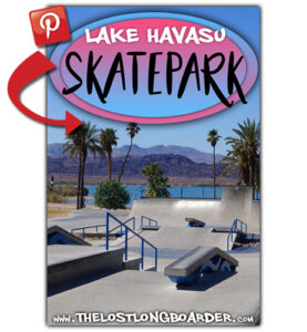 Lake Havasu Skatepark | Tinnell Memorial Skatepark - The Lost Longboarder