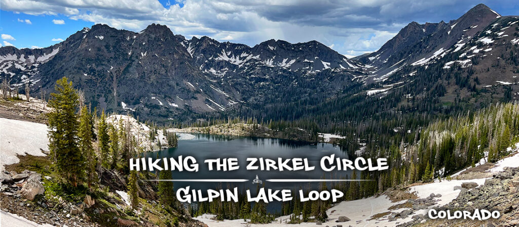 Hiking the Zirkel Circle | Amazing Scenery On Gilpin Lake Loop - The ...